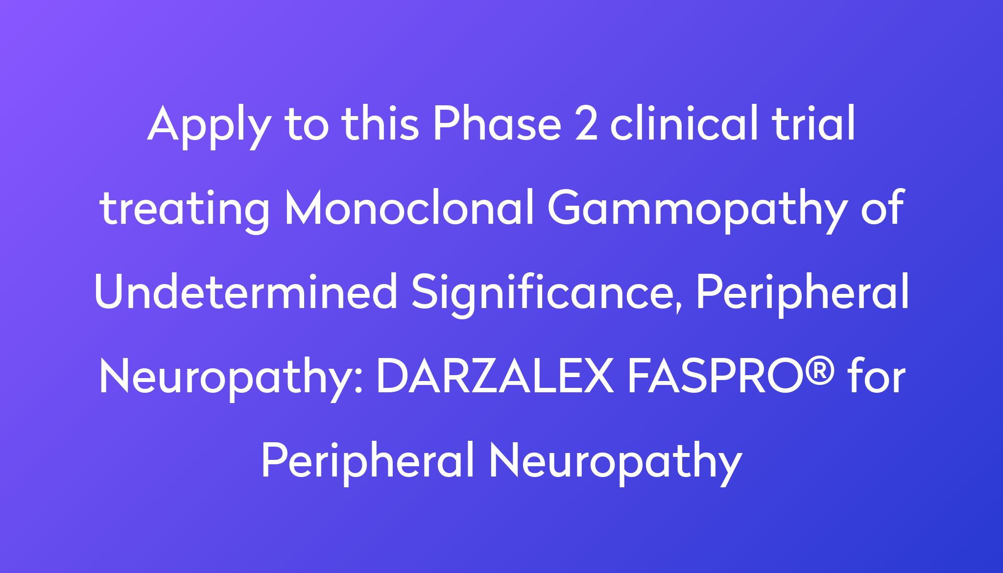 darzalex-faspro-for-peripheral-neuropathy-clinical-trial-2024-power